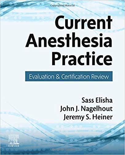 Current Anesthesia Practice: Evaluation & Certification Review - 2020