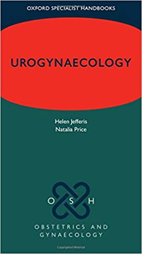 Oxford Urogynaecology - Handbooks in Obstetrics and Gynaecology - 2020