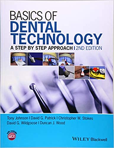 Basics of Dental Technology: A Step by Step Approach 2nd Edition | 2015