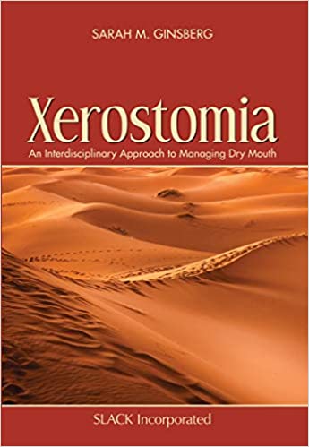 Xerostomia : An Interdisciplinary Approach to Managing Dry Mouth | 2020