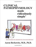 Clinical Pathophysiology Made Ridiculously Simple 1st Edition