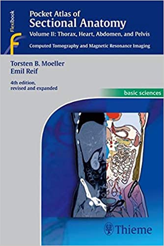 Pocket Atlas of Sectional Anatomy Vol2 Thorax, Heart, Abdomen and Pelvis - 2014