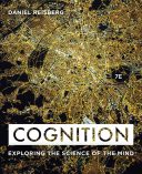 Cognition: Exploring The Science Of The Mind | 7th Edition | 2019