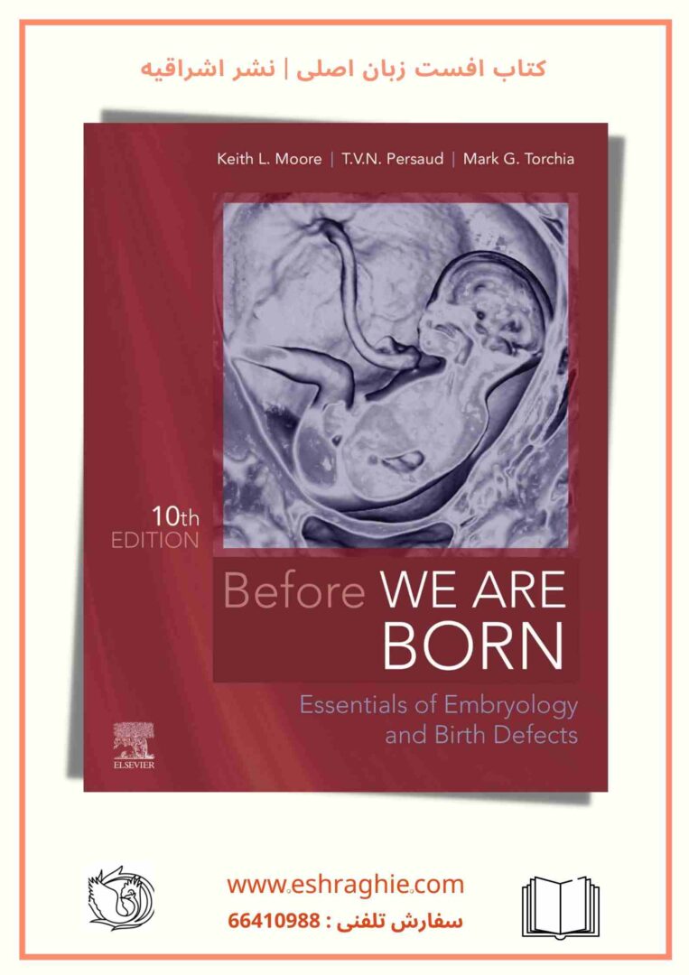 Before We Are Born Essentials of Embryology and Birth Defects - 2020