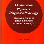 https://www.amazon.com/Christensens-Physics-Diagnostic-Radiology-Thomas/dp/0812113101