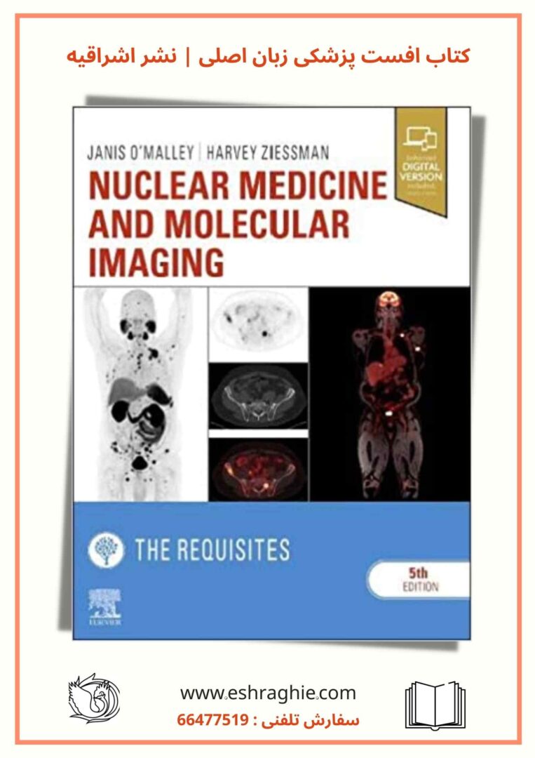 Nuclear Medicine and Molecular Imaging : The Requisites