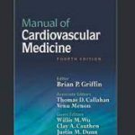 Manual of Cardiovascular Medicine 4th Edition | South asian edition 2013