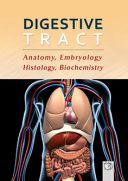 Digestive Tract- Anatomy, Embryology, Histology, Biochemistry