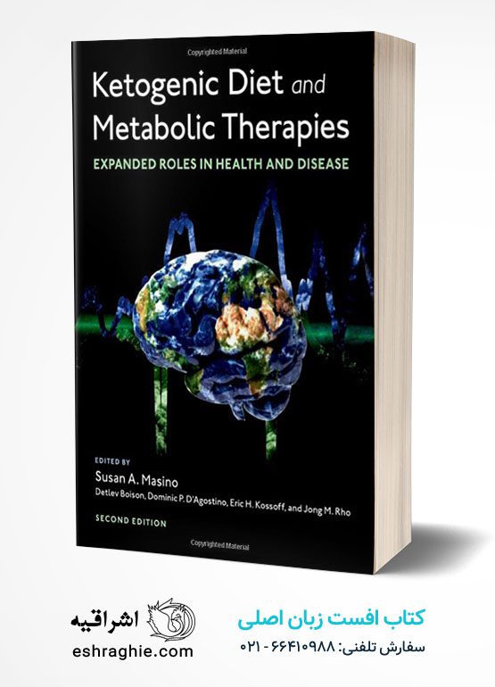 Ketogenic Diet and Metabolic Therapies: Expanded Roles in Health and Disease 2nd Edition