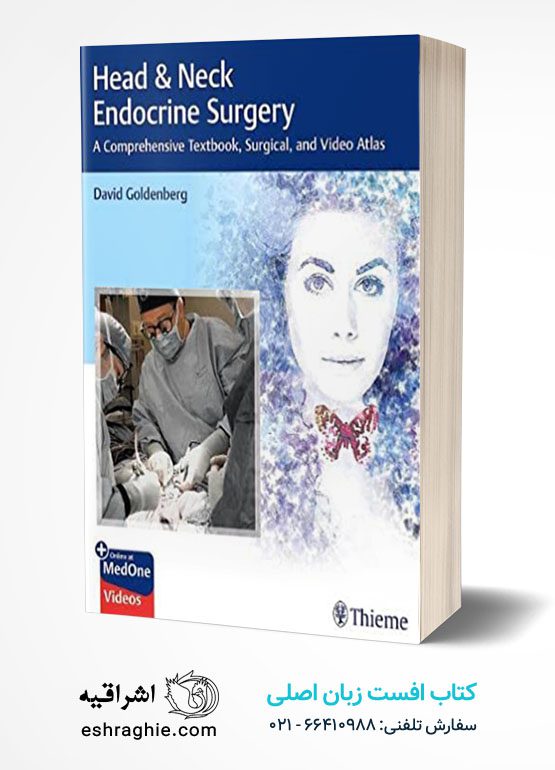 Head & Neck Endocrine Surgery: A Comprehensive Textbook, Surgical, and Video Atlas