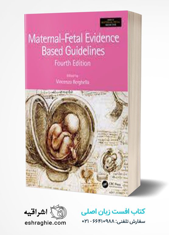 Maternal-Fetal and Obstetric Evidence Based Guidelines1