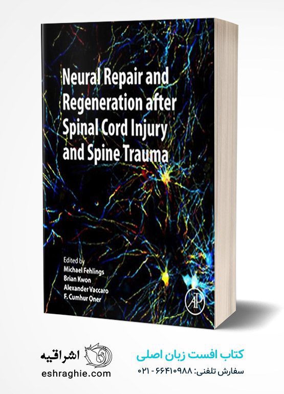 Neural Repair and Regeneration after Spinal Cord Injury and Spine Trauma