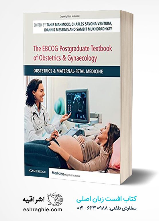 The EBCOG Postgraduate Textbook of Obstetrics & Gynaecology: Obstetrics & Maternal-Fetal Medicine