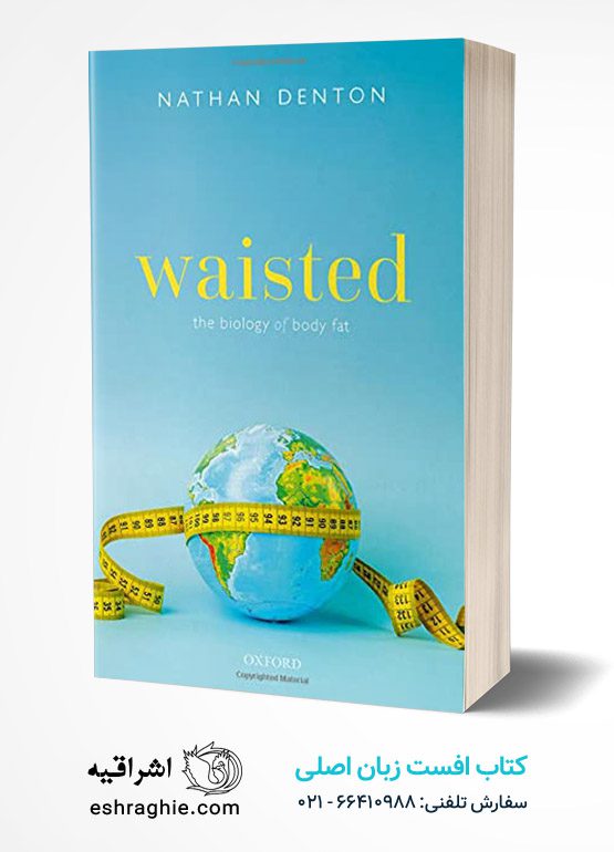 Waisted: The Biology of Body Fat