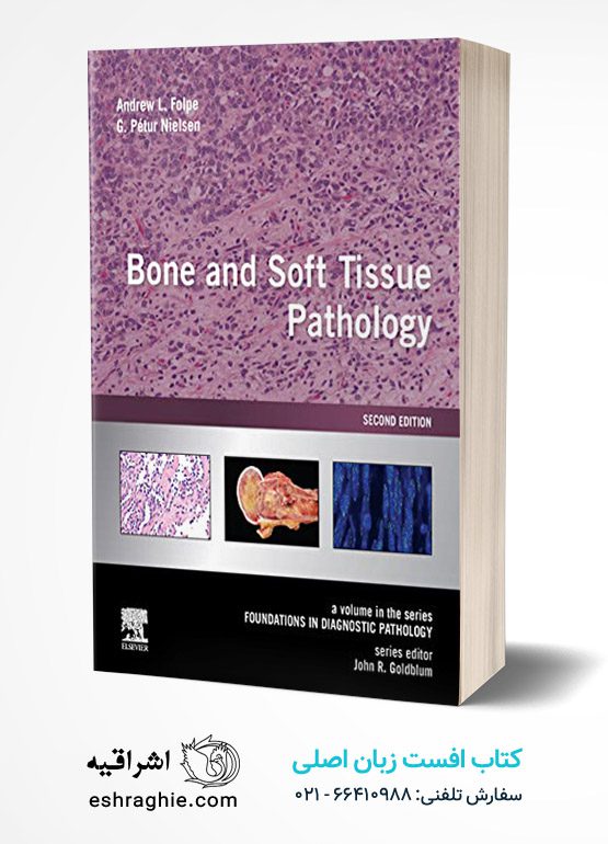 Bone and Soft Tissue Pathology A volume in the series Foundations in Diagnostic Pathology