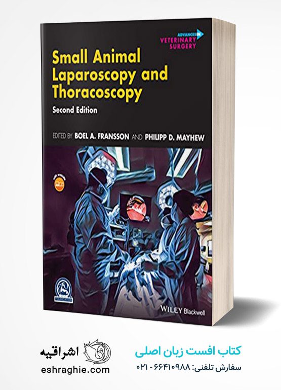 Small Animal Laparoscopy and Thoracoscopy | 2022 کتاب افست زبان اصلی دامپزشکی : لاپاروسکوپی دام کوچک