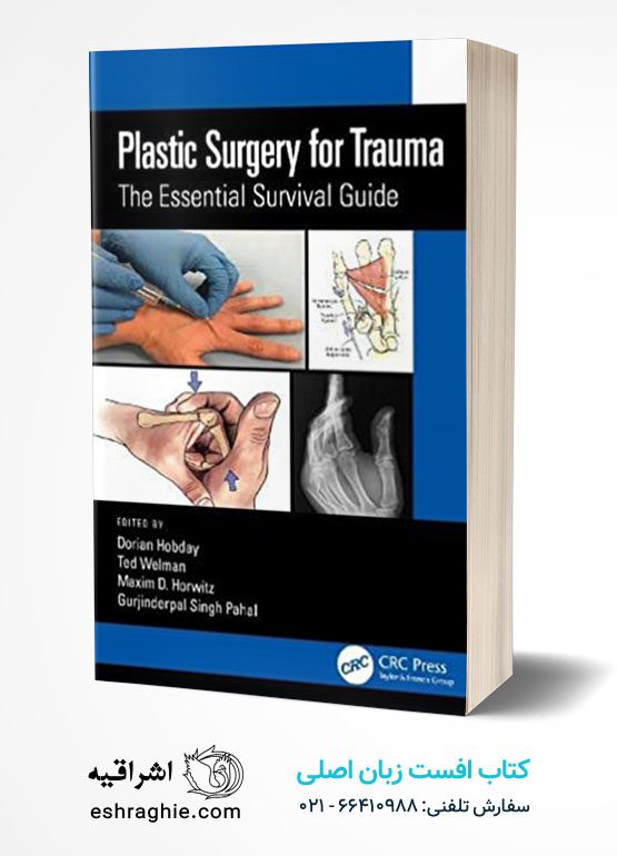 Plastic Surgery for Trauma: The Essential Survival Guide