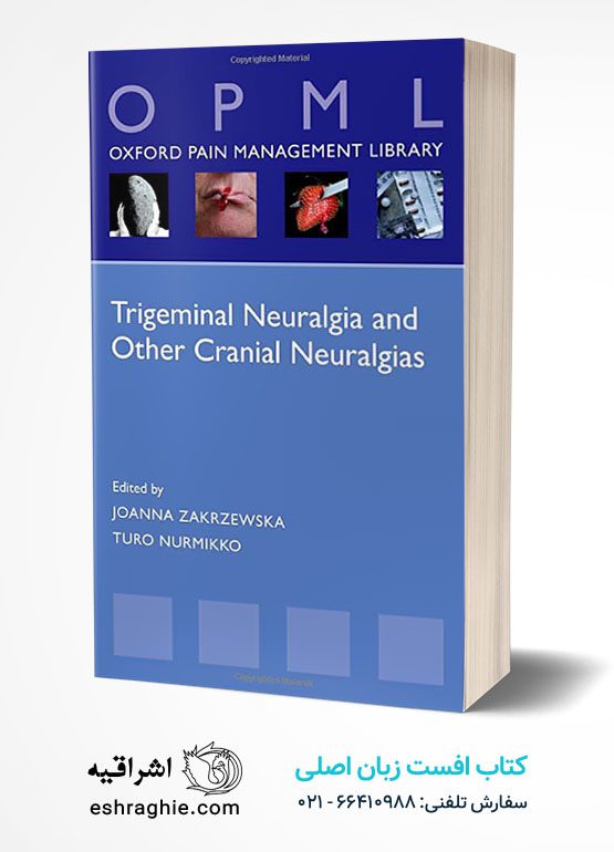 Trigeminal Neuralgia and Other Cranial Neuralgias: A Practical Personalised Holistic Approach