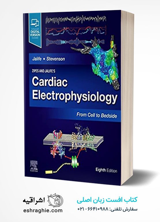 Zipes and Jalife’s Cardiac Electrophysiology: From Cell to Bedside