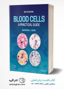 Blood Cells: A Practical Guide 6th Edition