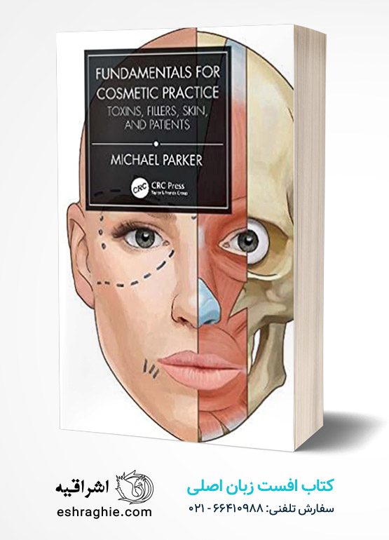 Fundamentals for Cosmetic Practice: Toxins, Fillers, Skin, and Patients