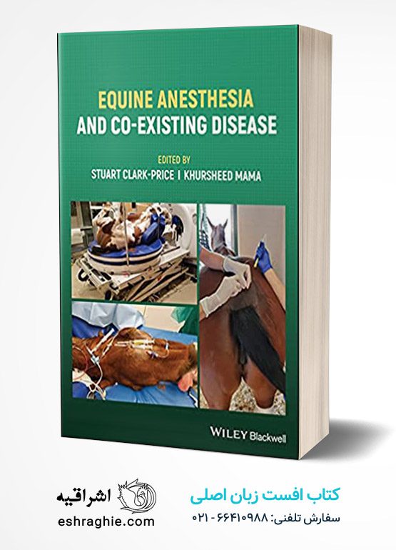 Equine Anesthesia and Co-Existing Disease 1st Edition