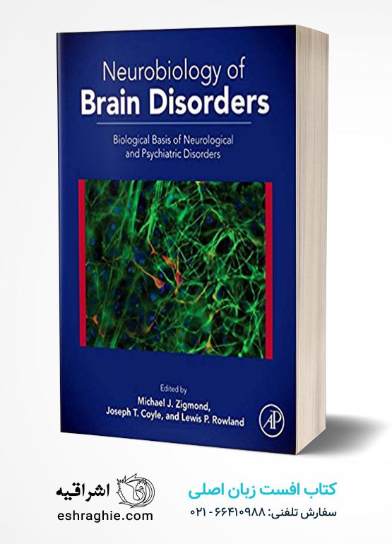 Neurobiology of Brain Disorders: Biological Basis of Neurological and Psychiatric Disorders