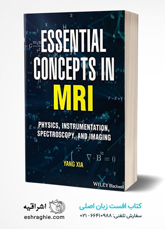Essential Concepts in MRI: Physics, Instrumentation, Spectroscopy and Imaging