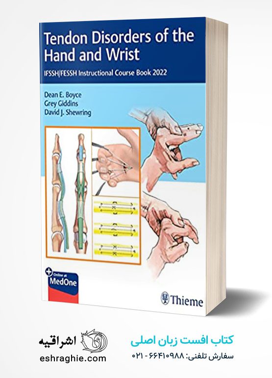 Tendon Disorders of the Hand and Wrist: IFSSH/FESSH Instructional Course Book 2022