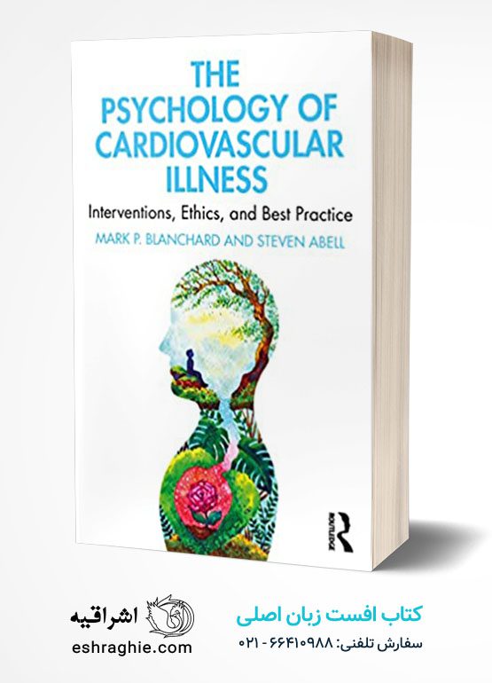 The Psychology of Cardiovascular Illness: Interventions, Ethics, and Best Practice