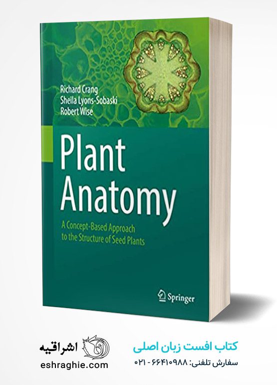 Plant Anatomy: A Concept-Based Approach to the Structure of Seed Plants