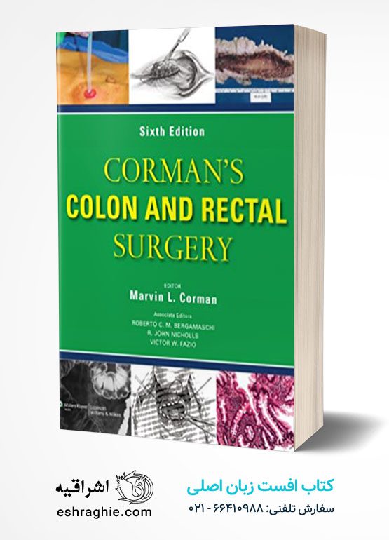 Corman's Colon and Rectal Surgery (COLON AND RECTAL SURGERY (CORMAN))