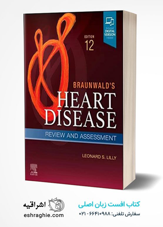 Braunwald's Heart Disease Review and Assessment