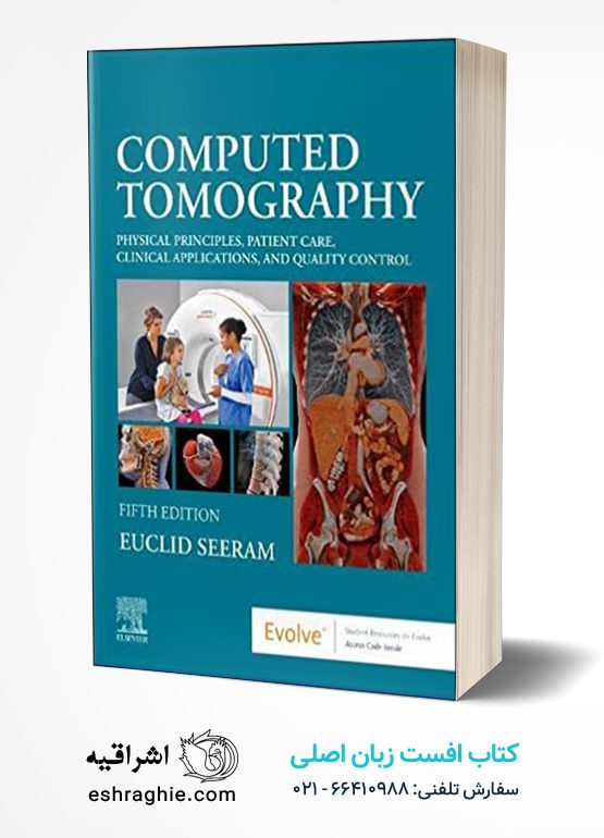 omputed Tomography: Physical Principles, Patient Care, Clinical Applications, and Quality Controlکتاب افست زبان اصلی توموگرافی کامپیوتری سیرام  |