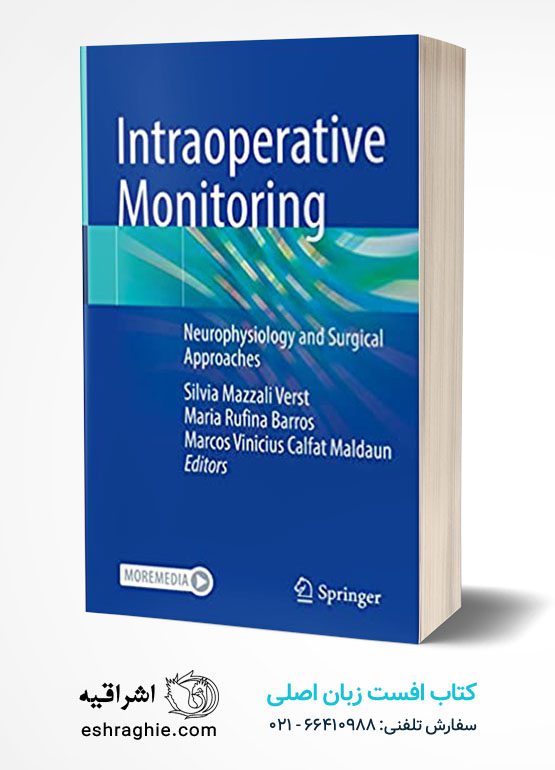 Intraoperative Monitoring: Neurophysiology and Surgical Approaches
