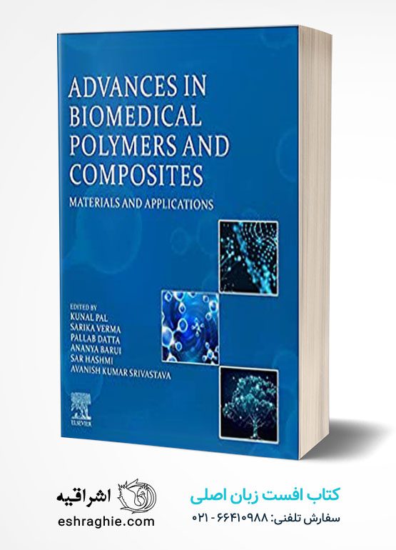 Advances in Biomedical Polymers and Composites: Materials and Applications 1st Edition