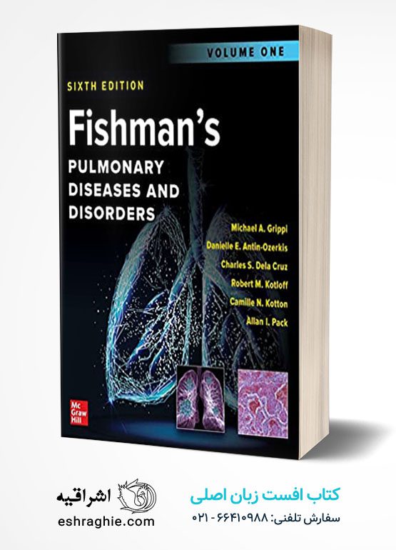 کتاب افست زبان اصلی بیماری های دستگاه تنفس فیشمن | ویرایش 2022 Fishman's Pulmonary Diseases and Disorders, Sixth Edition