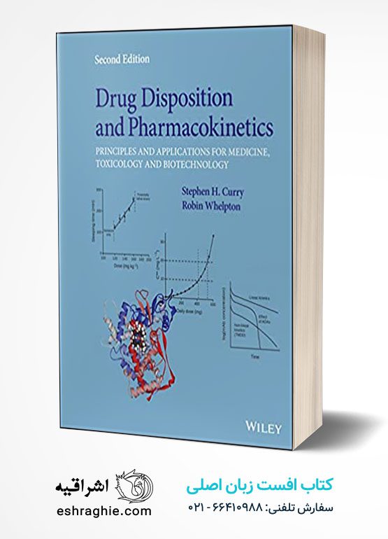 Drug Disposition and Pharmacokinetics: Principles and Applications for Medicine, Toxicology and Biotechnology