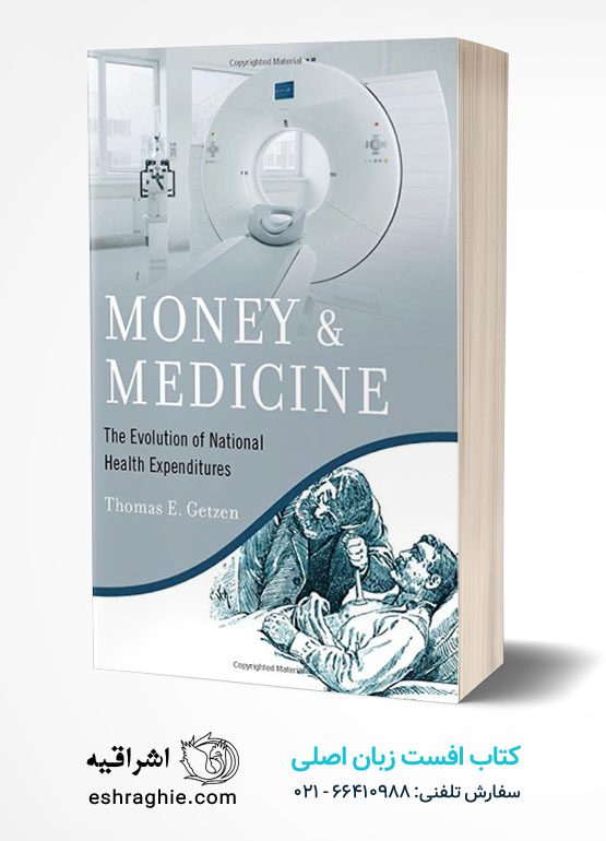 Money and Medicine: The Evolution of National Health Expenditures