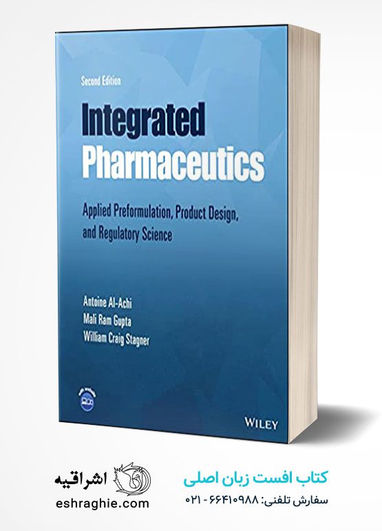 Integrated Pharmaceutics: Applied Preformulation, Product Design, and Regulatory Science