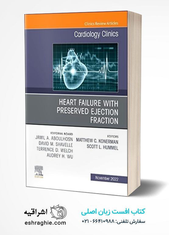 Heart Failure with Preserved Ejection Fraction, An Issue of Cardiology ...