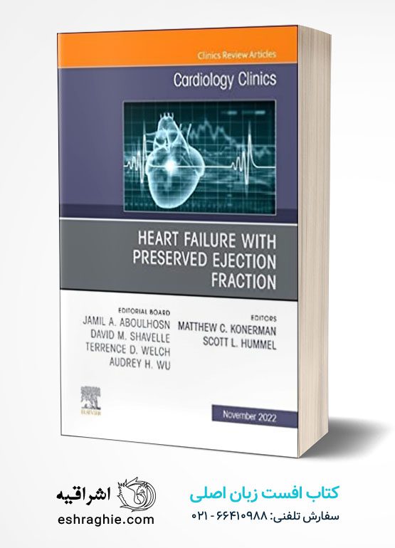 Heart Failure with Preserved Ejection Fraction, An Issue of Cardiology Clinics