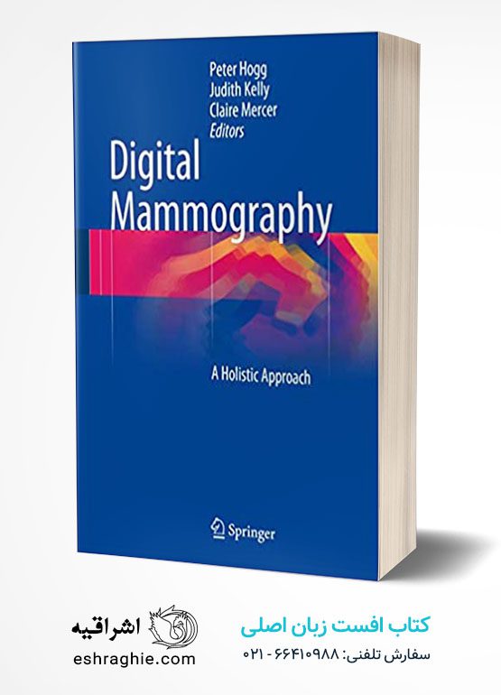 Digital Mammography: A Holistic Approach