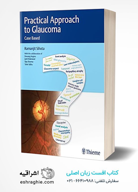 Practical Approach to Glaucoma: Case Based 1st Edition