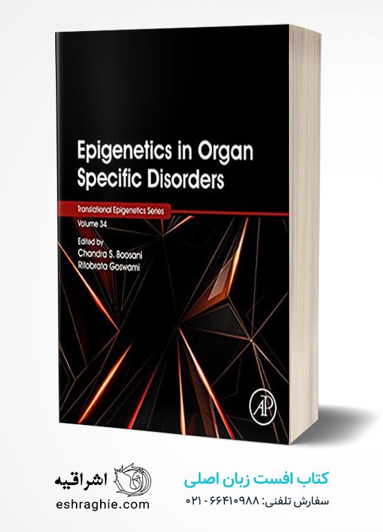 Epigenetics in Organ Specific Disorders (Volume 34)