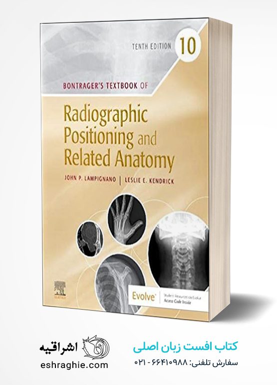 Bontrager's Textbook of Radiographic Positioning and Related Anatomy