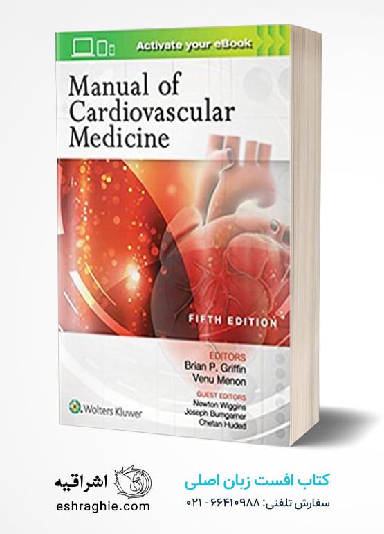 Manual of Cardiovascular Medicine, 5th Edition کتاب افست زبان اصلی هندبوک قلب و عروق گریفین - ویرایش 2019 : چاپ رنگی | کاغذ تحریر