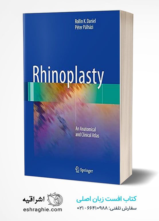 Rhinoplasty: An Anatomical and Clinical Atlas کتاب افست زبان اصلی اطلس رینوپلاستی دنیل