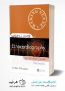 Making Sense Of Echocardiography: A Hands-on Guide