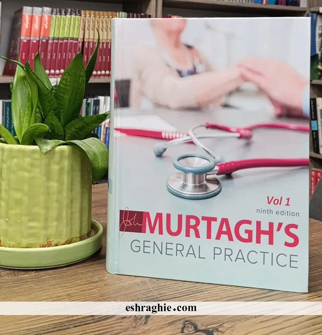 Murtagh General Practice 9th Edition
کتاب افست زبان اصلی جنرال پرکتیس مورتاگ